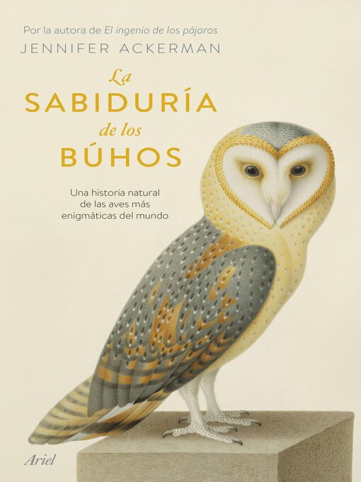 Title details for La sabiduría de los búhos by Jennifer Ackerman - Available